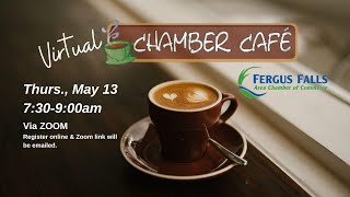 Fergus Falls Chamber Cafe May 2021