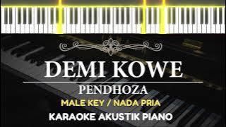 Demi Kowe - Pendhoza ( KARAOKE PIANO - MALE KEY  )