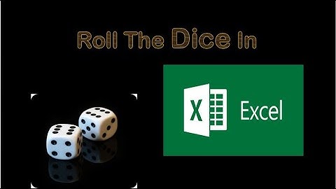 Roll Of The Dice in MS Excel