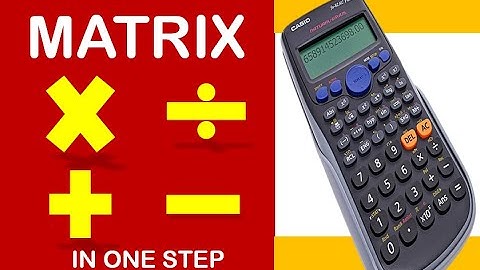 Matrix Operation on Scientific Calculator and tricks | Multi, Addition, Subtraction