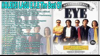 EYE Full Album Pilihan Terbaik \u0026 Terpopuler - Koleksi Lagu Hits Kenangan Malaysia Tahun 90an