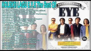 EYE Full Album Pilihan Terbaik & Terpopuler - Koleksi Lagu Hits Kenangan Malaysia Tahun 90an