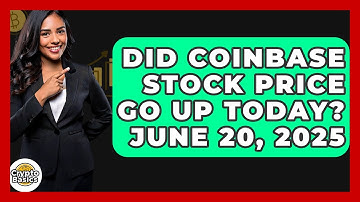 Did Coinbase Stock Price Go Up Today? June 20, 2025 | CryptoBasics360 News