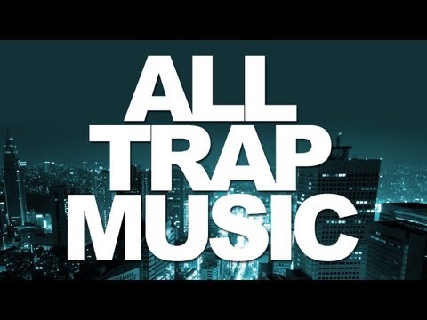 (+) All Trap Music (Album Megamix) OUT NOW!