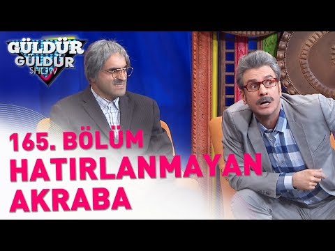 Güldür Güldür Show 165. Bölüm | Hatırlanmayan Akraba