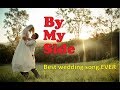 By my side - wedding song (with lyrics)