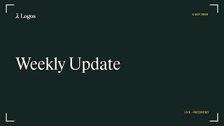 Logos Weekly Update | May 6, 2026