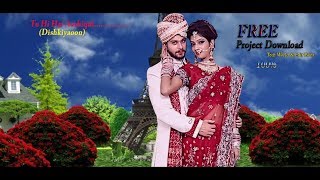 Tu Hi Hai Aashiqui  (Dishkiyaoon) Edius 7|8|9| Song Project 2018 100% Free screenshot 5