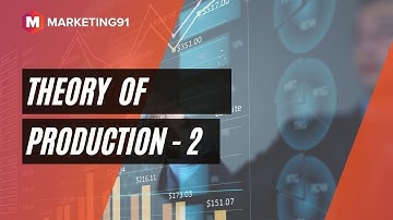 Theory of  Production Part 2 - Law of Variable Proportions - Types of Production Functions (Eco 40)