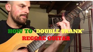 How To "Double Skank" - Reggae Music Guitar Lesson chords