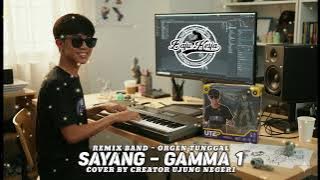 SAYANG ‼️ - Gamma 1 || cover remix band || orgen tunggal