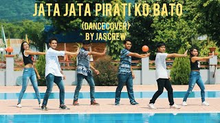 Jata Jata Pirati Ko Bato (Dance Cover) By Jas Crew