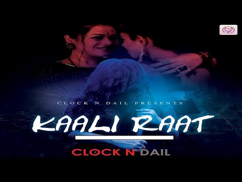 KAALI RAAT (SHORT FILM) | CLOCKNDAIL | LONISHRI DAS | TAPAN BARUAH | RUPJYOTI DAS | ROHIT SHARMA |