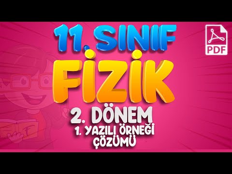 11. Sınıf Fizik 2. Dönem 1. Yazılı Örneği (MEB Senaryolarına Uyumlu 2024)