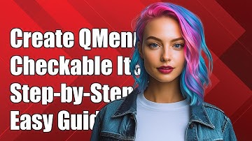 How to Create Checkable QMenu Items in Qt: A Step-by-Step Guide