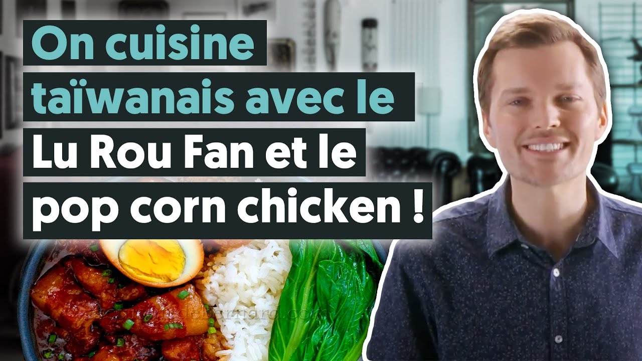 Lu Rou Chicken 🇹🇼 Deux recettes taïwanaises ! Lu Rou Fan et pop corn chicken ! - La ...