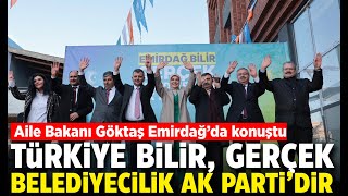 Aile Bakanı Göktaş Emirdağ'da konuştu: Türkiye bilir, gerçek belediyecilik AK Parti'dir Resimi