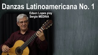 Edson Lopes plays Danza Latinoamericana No. 1 by Sergio Medina chords