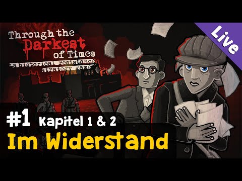 #1: Im Widerstand (Kapitel 1&2)✦ Let's Play Through the Darkest of Times ✦ Livestream-Aufzeichnung