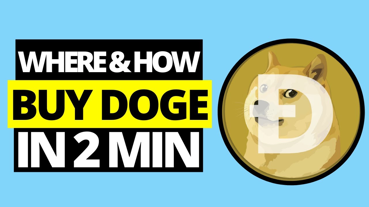 Where & How To Buy Dogecoin In 2 Minutes! - YouTube