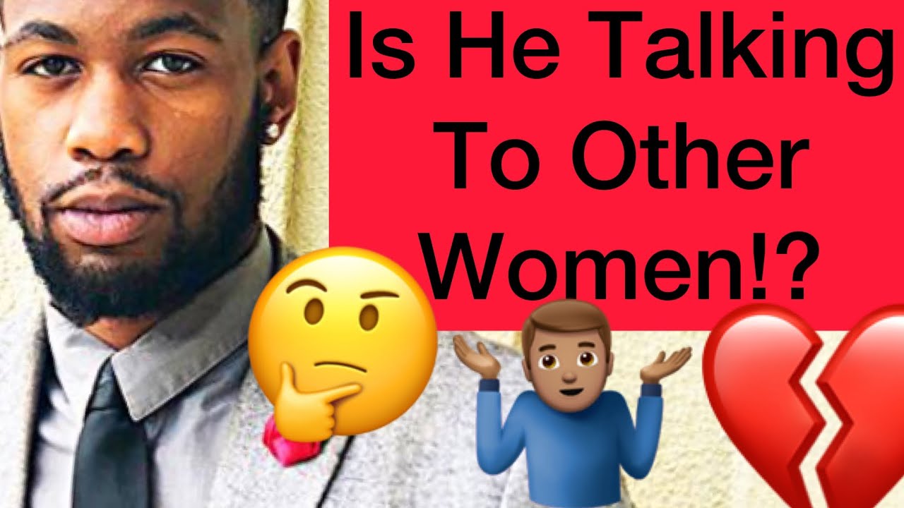 3 Ways To Tell If A Man Is Talking To Another Woman!!