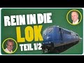 🚂 REIN IN DIE LOK TEIL 1 🚂 // E-Lok von innen / Wir heißen Axel - Folge 24 // Gespräche in der lok