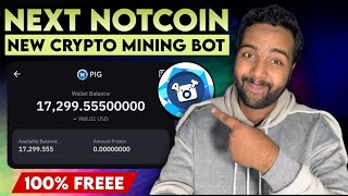 Next Notcoin Mining App - New Free Crypto Mining App 2024 | Pig of TON Crypto Mining - FREE Mining