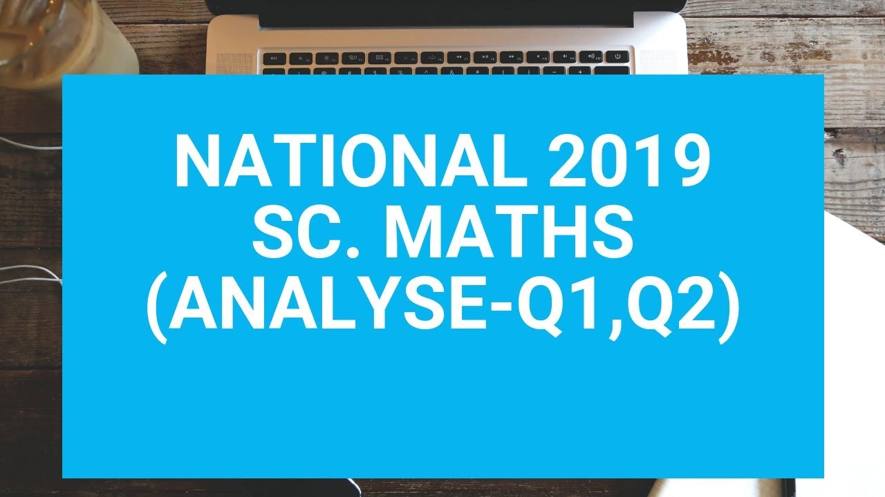 Correction national 2019 Sc. Maths (Analyse -Partie 1)