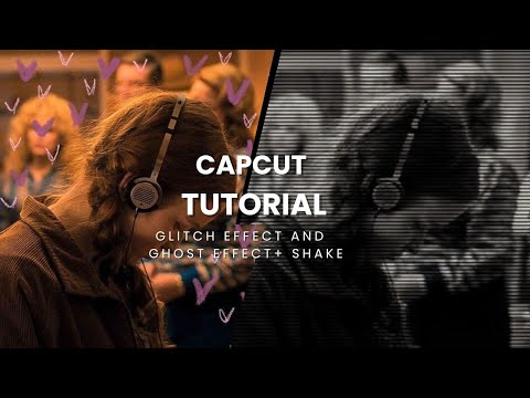 Capcut Tutorial! Glitch effect and Ghost effect