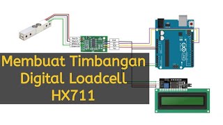 BELAJAR ARDUINO #69 - Membuat Timbangan Digital dengan Loadcell + HX711 + LCD_I2C