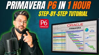 Master Primavera P6 in 1 Hour | Complete Beginner Tutorial (Step-by-Step Project Example)