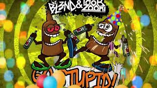 dj bl3nd ido b zooki go stupid