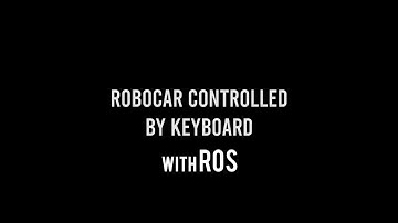 Robocar controlled by keyboard with USB cam (ROS Project)