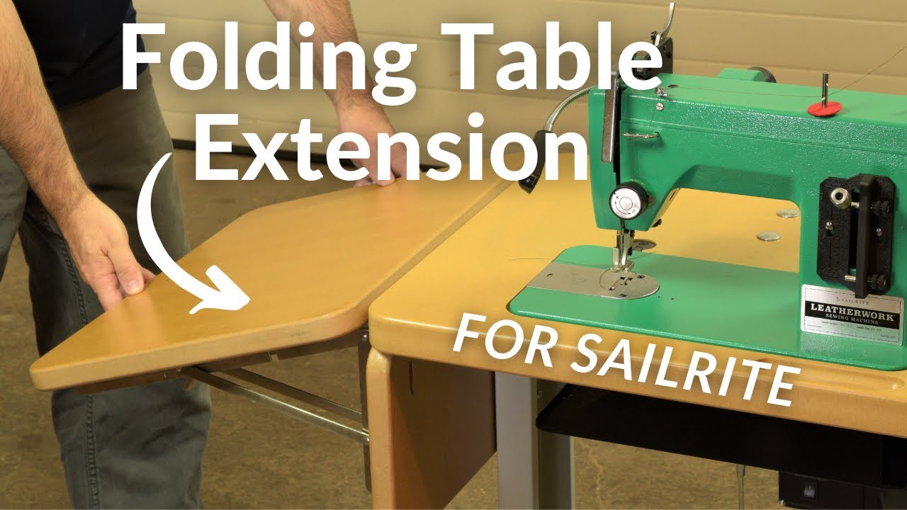 Make a Folding Extension Table for Sailrite Leatherwork Sewing Machine add  Space to this Small Table 