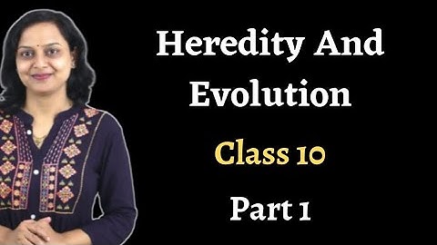 🔴Heredity And Evolution | Part 1|Class 10 | Biology | Maharashtra State Board