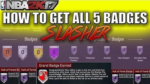 NBA 2K17 MYCAREER | SLASHER TUTORIAL | HOW TO GET SLASHER BADGES/GRAND BADGE