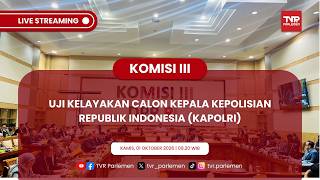 KOMISI III DPR RI - UJI KELAYAKAN DAN KEPATUHAN CALON KAPOLRI screenshot 5