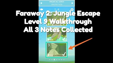 Faraway 2: Jungle Escape | Level 9 Walkthrough | All 3 Notes Collected