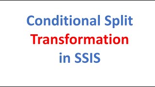Conditional Split Transformation