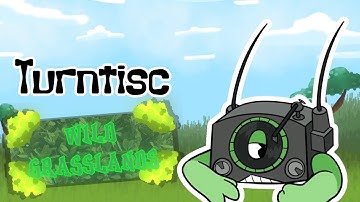 Turntisc - Wild Grasslands (Ft: Prahors)