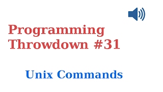 Programming Throwdown #31 Unix Commands