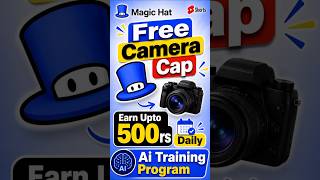 Try Magic Hat Free Camera Hat Offer For Training Ai || Best Earning Opportunity #earnmoney