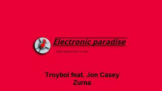 Troyboi feat. Jon Casey - Zurna