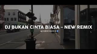 Download Lagu DJ BUKAN CINTA BIASA 1 JAM-@FebryRemix MP3