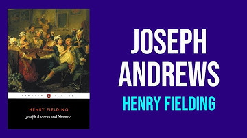 Joseph Andrews by Henry Fielding - Summary and Analysis
