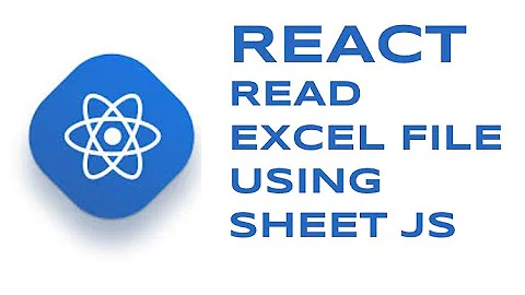 REACT - Read Excel using Sheet JS