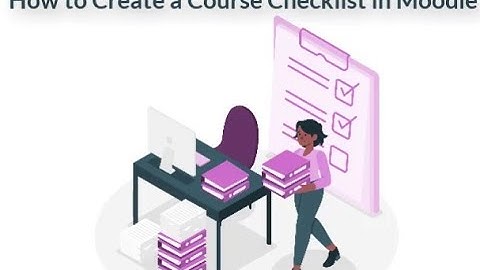 How to Create a Course Checklist in Moodle