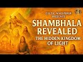 The FULL Story Of SHAMBHALA Every Spiritualist Must Know This Celtic Whisperer The FULL Story Of SHAMBHALA Every Spiritualist Must Know This Celtic Whisperer