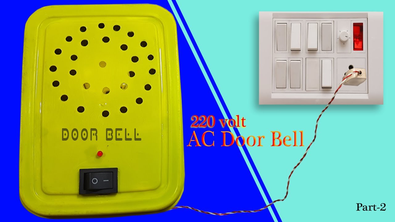220 Volt AC Door Bell || घर पर बनाएं एसी डीसी डोरबेल - YouTube
