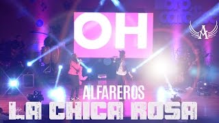 La Chica Rosa  Alfareros PPF -El Concierto. chords